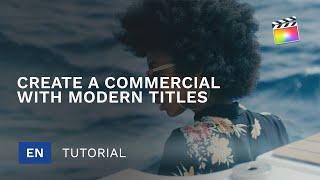 How to create a commercial using FCPX plugins - Final Cut Pro X Tips & Tricks - MotionVFX