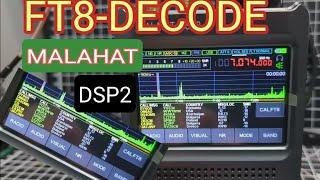 MALAHIT DSP2 - FT8 Decode Super Receiver