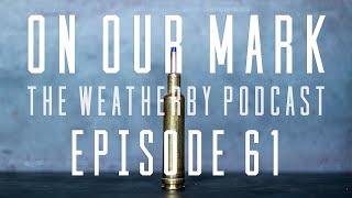 On Our Mark: Episode 61 - The 270 Weatherby Magnum