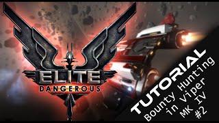 Viper MK IV - Elite Dangerous Bounty Hunting Guide and Tutorial