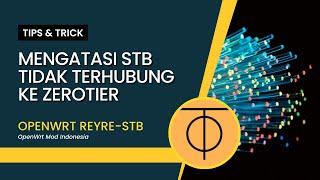 Mengatasi openWrt STB Tidak Terhubung Ke Zerotier | REYRE-STB