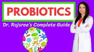 Dr. Rajsree's Guide to Probiotics: Specific Strains That Prevent and Reverse Diseases!