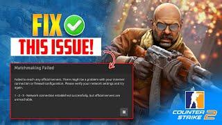 How To Fix Counter Strike 2 Matchmaking Failed on PC | Matchmaking Not Working on PC