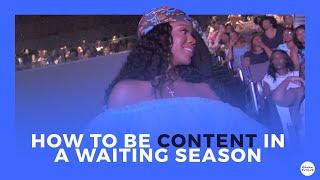 How To Be Content In A Waiting Season X Sarah Jakes Roberts