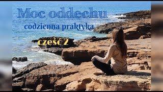 Moc oddechu- codzienna praktyka oddechowa część 2