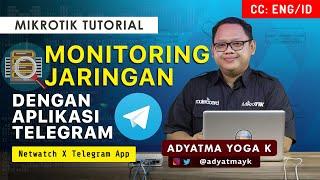 Network Monitoring (Netwatch) Via Telegram - MIKROTIK TUTORIAL [ENG SUB]