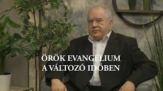 Örök evangélium a változó időben | 16. rész - Oláh Gábor #3