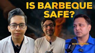 Is Barbeque Safe ? | Nitrosamines | Dt.Bhawesh & @krishashok