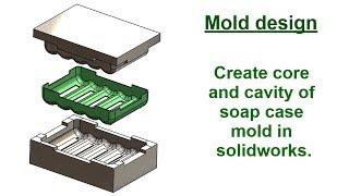  SOLIDWORKS TUTORIAL || Mold tools || Design a mold for soap case.