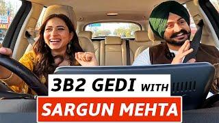 Bhalwani Gedi with Sargun Mehta | Episode 4 | Sardar's Take