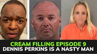 Cream Filling Smooth After Dark Episode 9 Dennis Perkins Is A Nasty Man