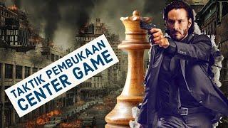 Taktik Dalam Pembukaan Center Game