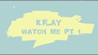 K.Flay - Watch Me, Pt. 1 (Official Lyric Video)