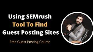 Using Semrush Tool To Find Guest Posting Sites 2024 | Lecture 4 | Guest Blogging Course | Urdu/Hindi