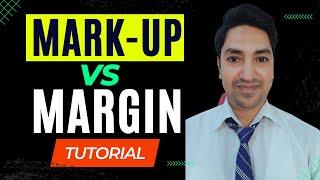 What is MARK-UP and MARGIN in Accounting? Analysis and Interpretation Tutorial