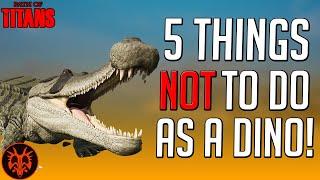 5 Things NOT To Do As Beginners | Path of Titans