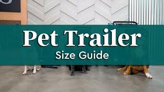 Pet Trailer Size Guide | Burley