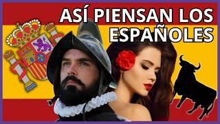 What makes Spaniards so unique? The Spanish Mindset