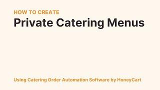 Create Private Catering Menus