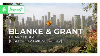 Blanke & Grant - Heavy Heart (feat. your friend polly) [Monstercat Release]