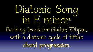 Diatonic Song, backing track for Guitar in E minor, 70bpm. Play along and enjoy!