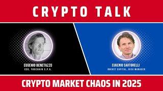 Crypto Talk | Crypto Market Chaos in 2025 [feat. Eugenio Sartorelli]