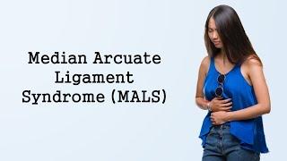 Median Arcuate Ligament Syndrome (MALS)