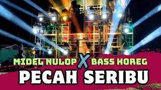 Dj Pecah Seribu Midel Nulop Bass Horeg