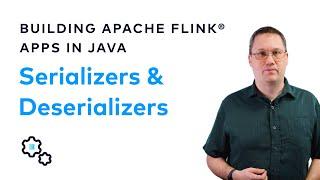 Flink Serializers and Deserializers