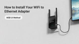 How to Set up BrosTrend AX3000 WiFi to Ethernet Adapter by Using the WEB UI Method