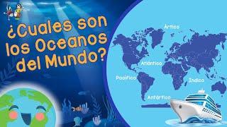 Océanos del Mundo (Videos Educativos para Niños)