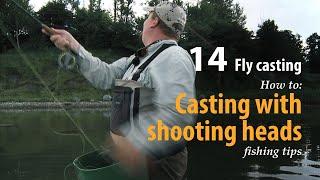 How to • Fly casting • Casting with shooting heads • fishing tips