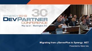 Migrating from xfServerPlus to Synergy .NET | Synergy/DE