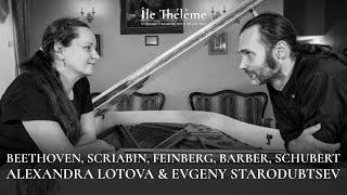 Beethoven, Scriabin, Feinberg, Barber, Schubert: Alexandra Lotova and Evgeny Starodubtsev