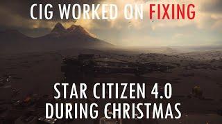 CIG worked during Christmas to fix Star Citizen 4.0!