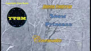 SNOW PRINCESS by JIMENA CONTRERAS  |  Copyright-free Music  |  YTBM