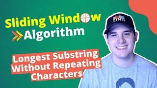 Sliding Window Algorithm - Longest Substring Without Repeating Characters (LeetCode)