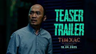 TEASER TRAILER | PHIM TÌM XÁC: MA KHÔNG ĐẦU | DỰ KIẾN KHỞI CHIẾU: 18.04.2025