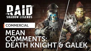 RAID: Shadow Legends | Mean Comments | Deathknight & Galek (Official Commercial)