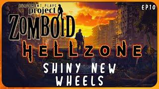 Shiny New Wheels in a Hellzone - Project Zomboid Hellzone // EP10