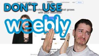 Why You Should Never Use Weebly for Your Website