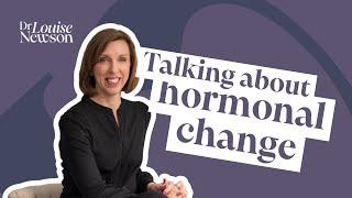 Talking about hormonal change | Dr Louise Newson LIVE