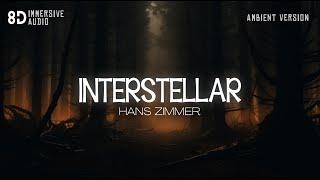 INTERSTELLAR soundtrack but it's relaxing ambient version | Immersive 8D Audio Experience