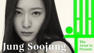 Jung Soojung | The Actor is Present | 정수정