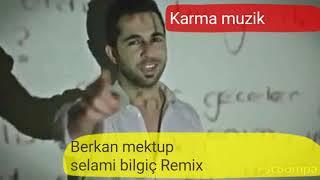 Berkan mektup - Selami Bilgiç Remix