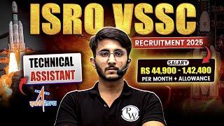 ISRO ( VSSC ) Recruitment 2025 | Exciting Opportunities for B.E/BTech Aspirants | Complete Details