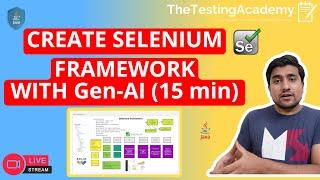 LIVE Create Selenium Automation Framework in 15 min(with Gen AI)