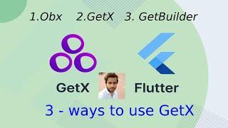 Learn GetX With 3 Ways (Obx, GetX, Get-Builder)