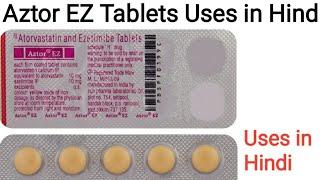 Aztor EZ Tablets uses, side effects and doses in Hindi