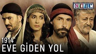 Eve Giden Yol 1914 - Tek Parça (Yerli Film)